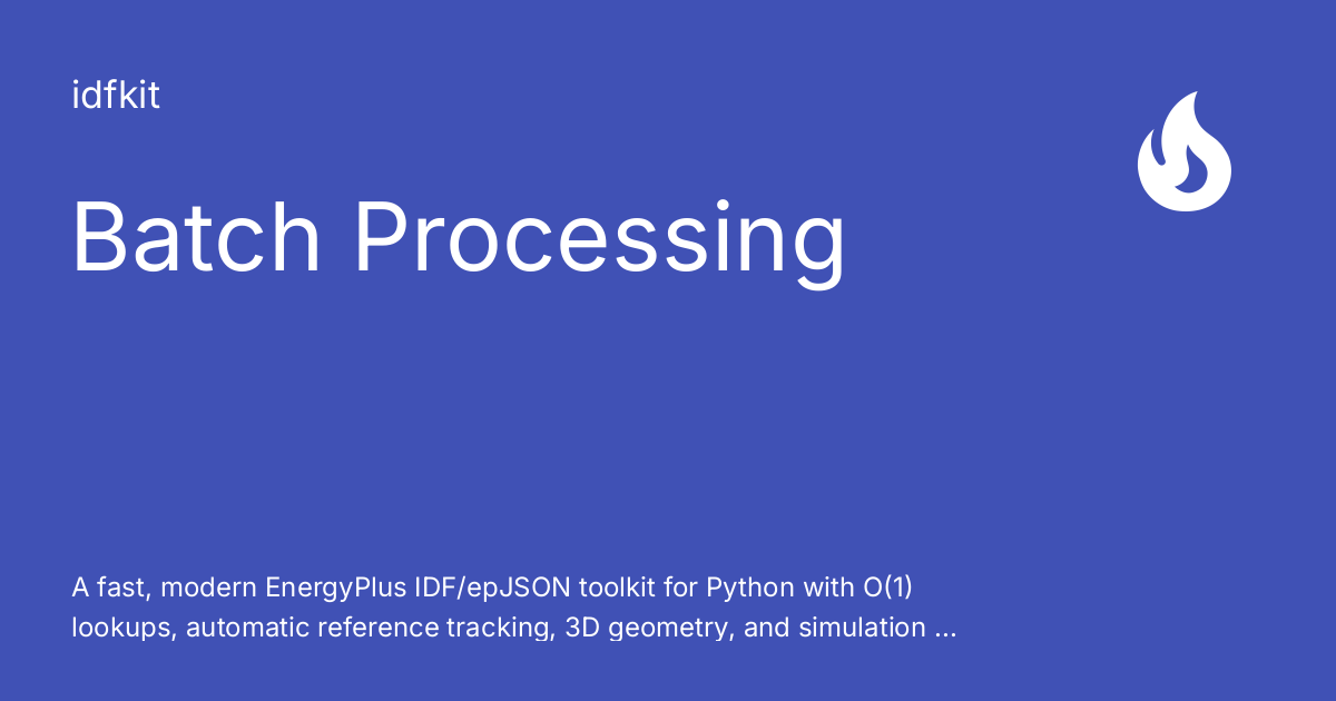 Batch Processing - idfkit